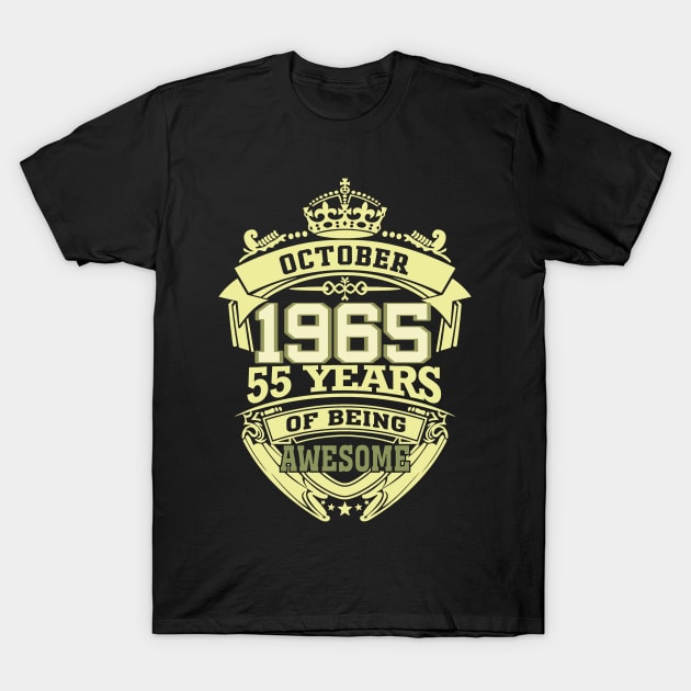 1965 OCTOBER 55 years of being awesome T-Shirt by OmegaMarkusqp